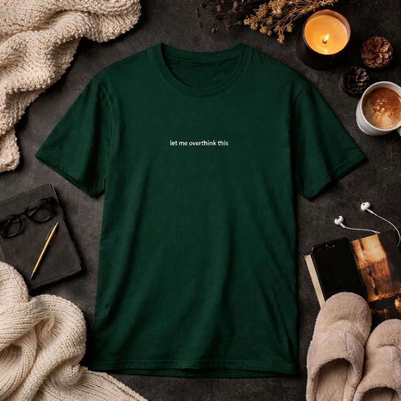 Let me overthink this — T-Shirt