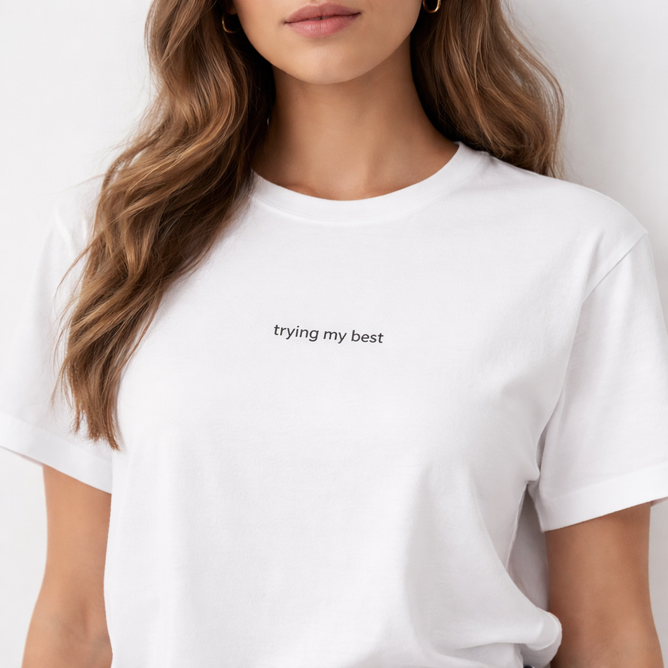 Trying my best — T-Shirt