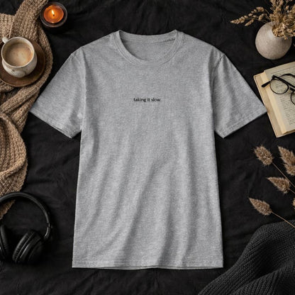 Taking it slow — T-Shirt