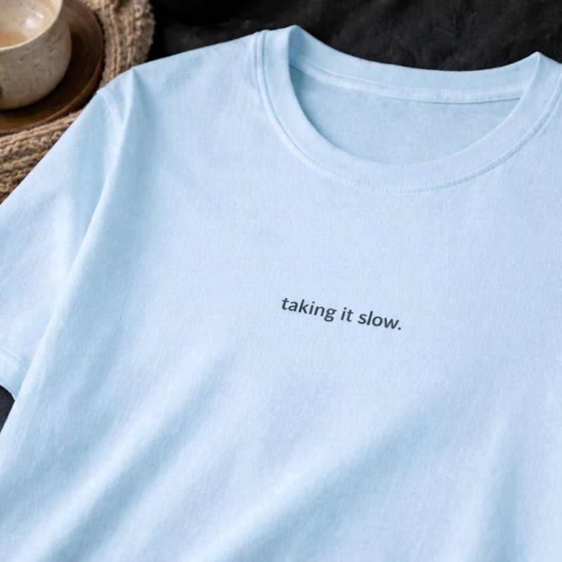Taking it slow — T-Shirt