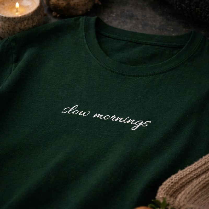 Slow Mornings — T-Shirt