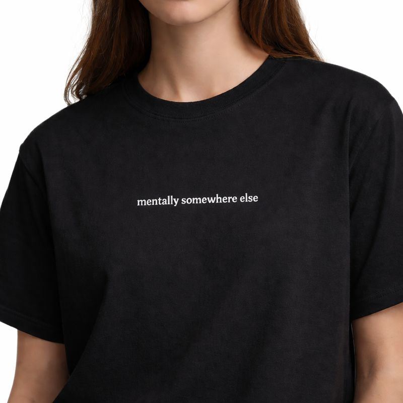 Mentally Somewhere Else — T-Shirt