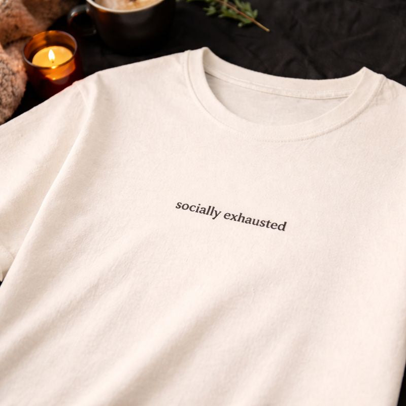 Socially exhausted — T-Shirt