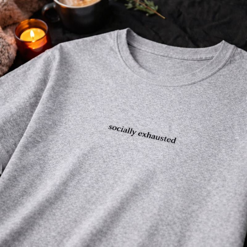 Socially exhausted — T-Shirt