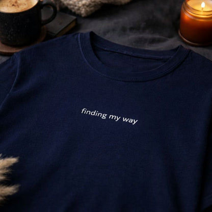 Finding my way — T-Shirt