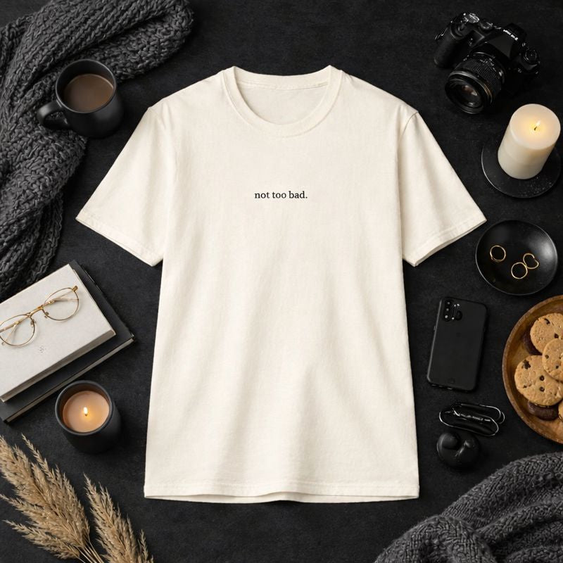 Not too bad — T-Shirt