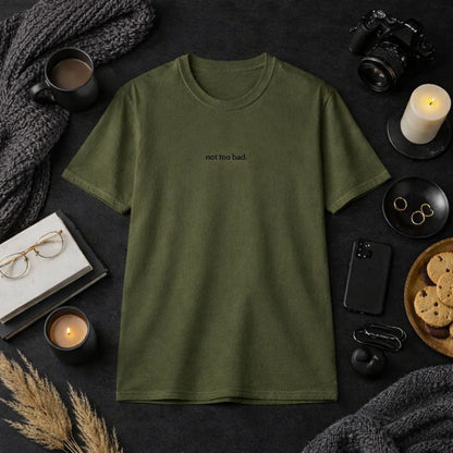 Not too bad — T-Shirt