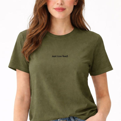 Not too bad — T-Shirt