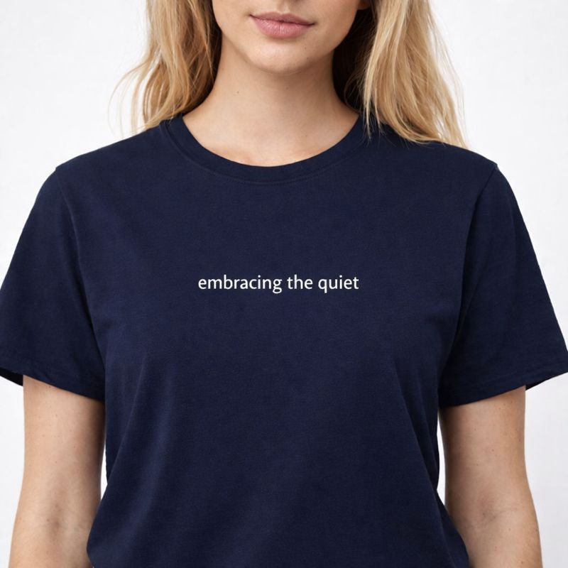 Embracing the quiet — T-Shirt
