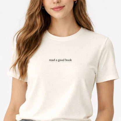 Read a good book — T-Shirt