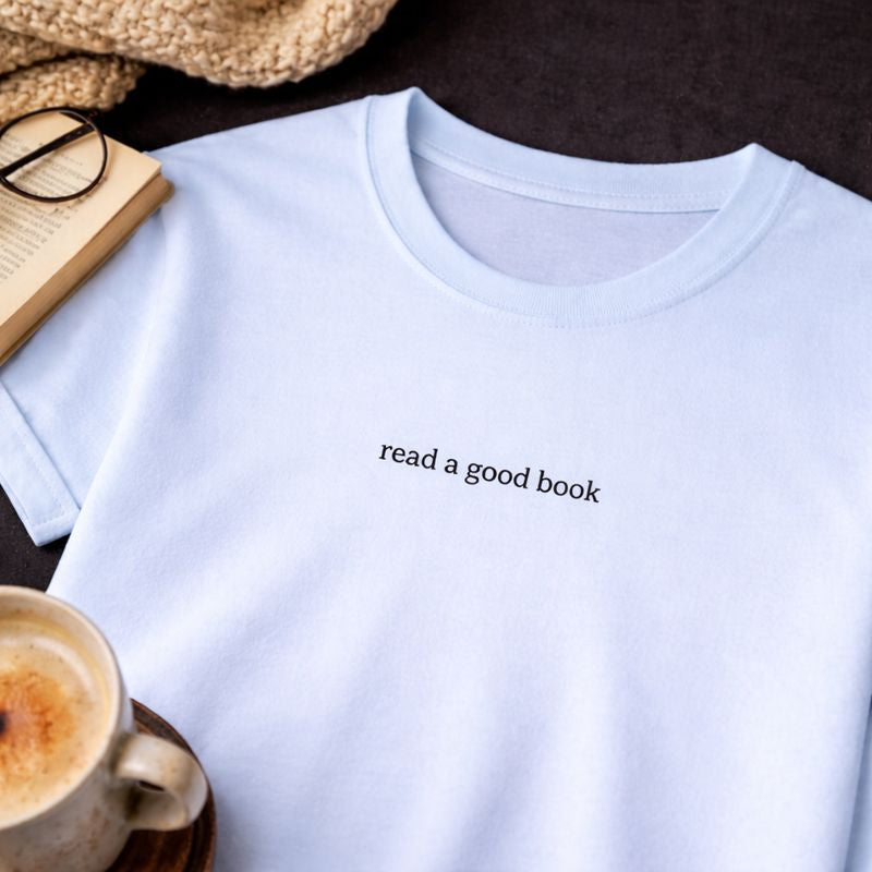 Read a good book — T-Shirt