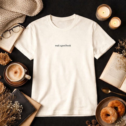 Read a good book — T-Shirt