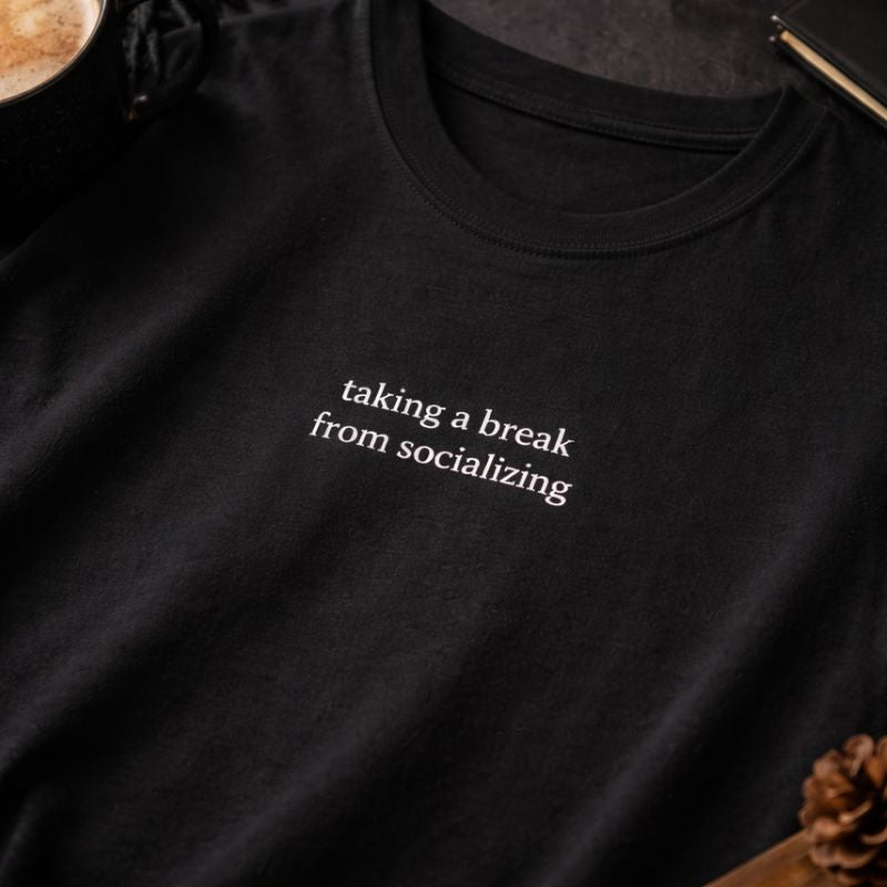 Taking a break from socializing — T-Shirt