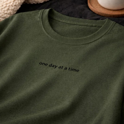 One day at a time — T-Shirt