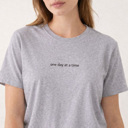 One day at a time — T-Shirt