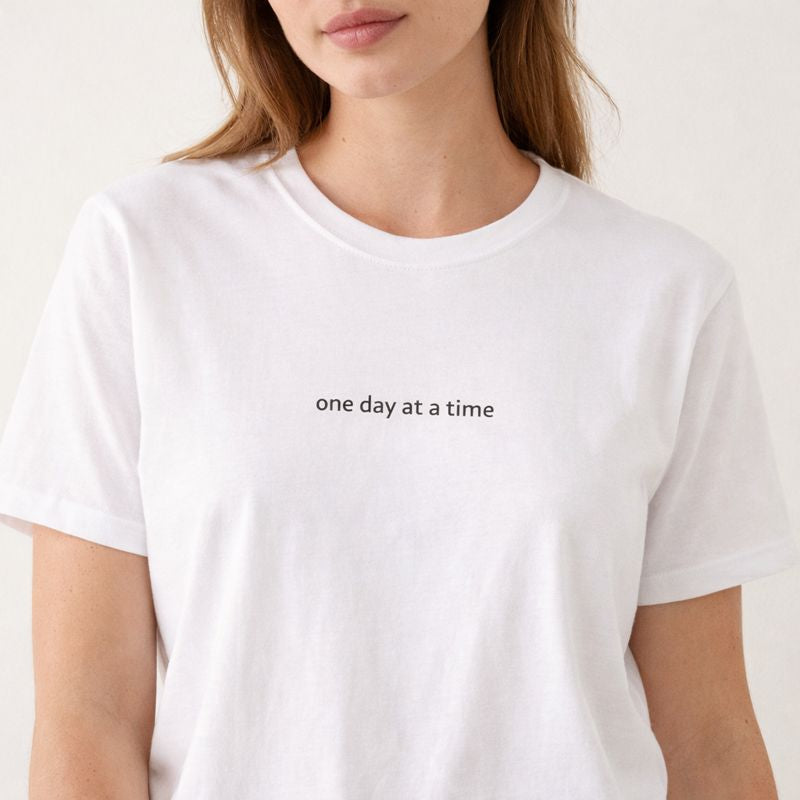 One day at a time — T-Shirt