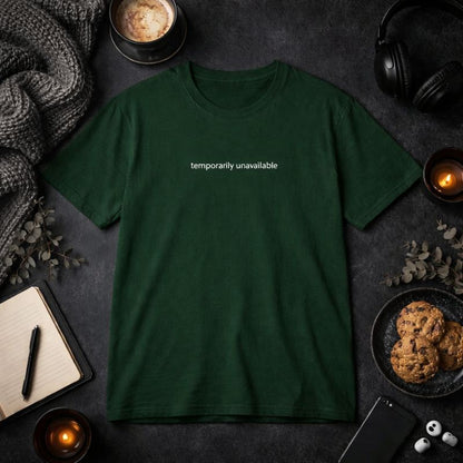 Temporarily unavailable — T-Shirt
