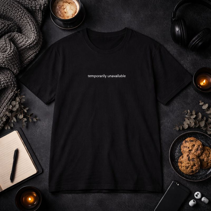 Temporarily unavailable — T-Shirt