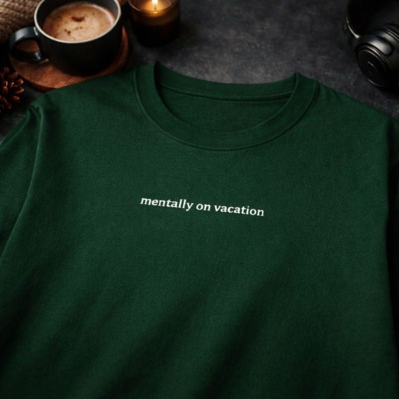 Mentally on vacation — T-Shirt