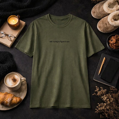 Still trying to figure it out — T-Shirt
