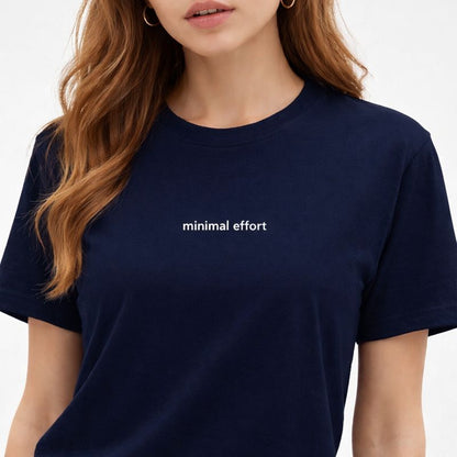 Minimal effort — T-Shirt