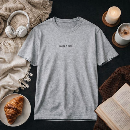 Taking it easy — T-Shirt