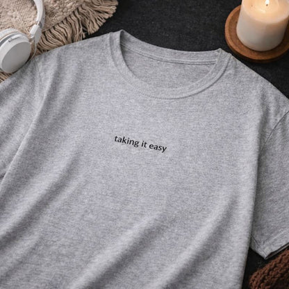 Taking it easy — T-Shirt