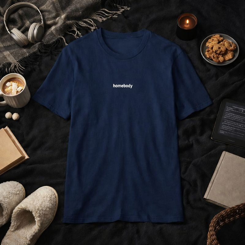 Homebody — T-Shirt