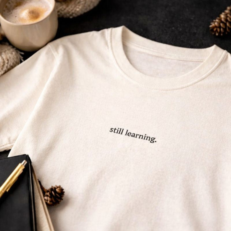 Still learning — T-Shirt