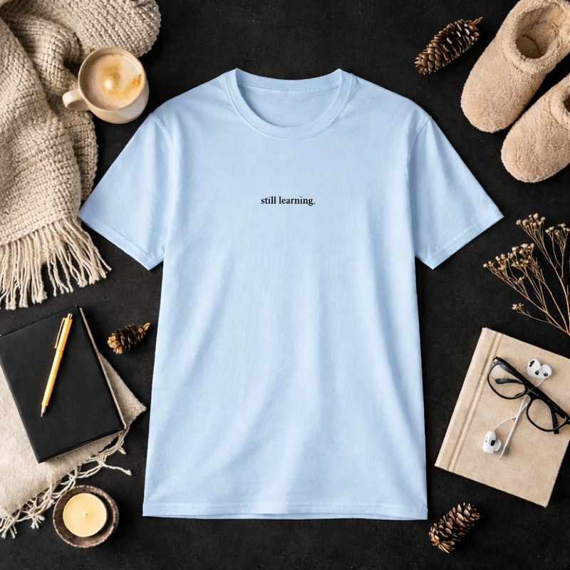Still learning — T-Shirt