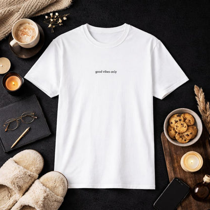 Good vibes only — T-Shirt