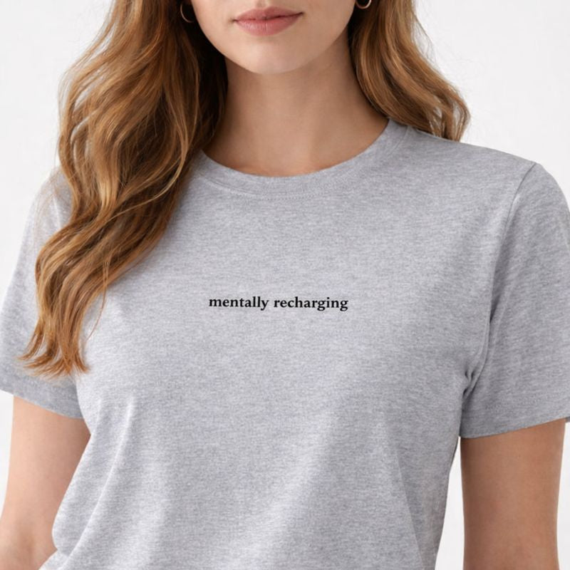 Mentally recharging — T-Shirt
