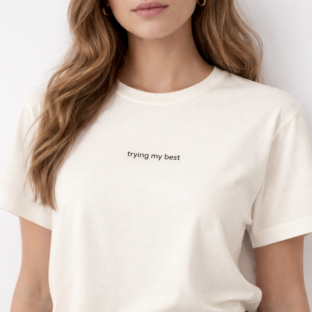 Trying my best — T-Shirt