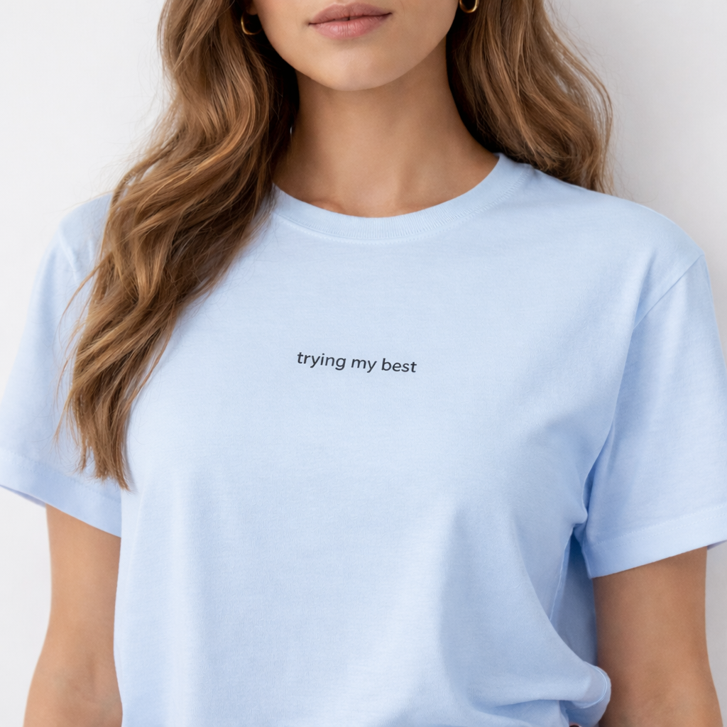 Trying my best — T-Shirt
