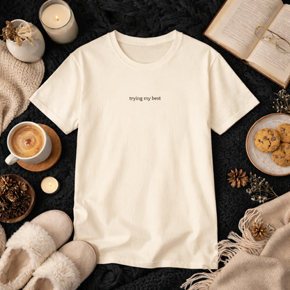 Trying my best — T-Shirt