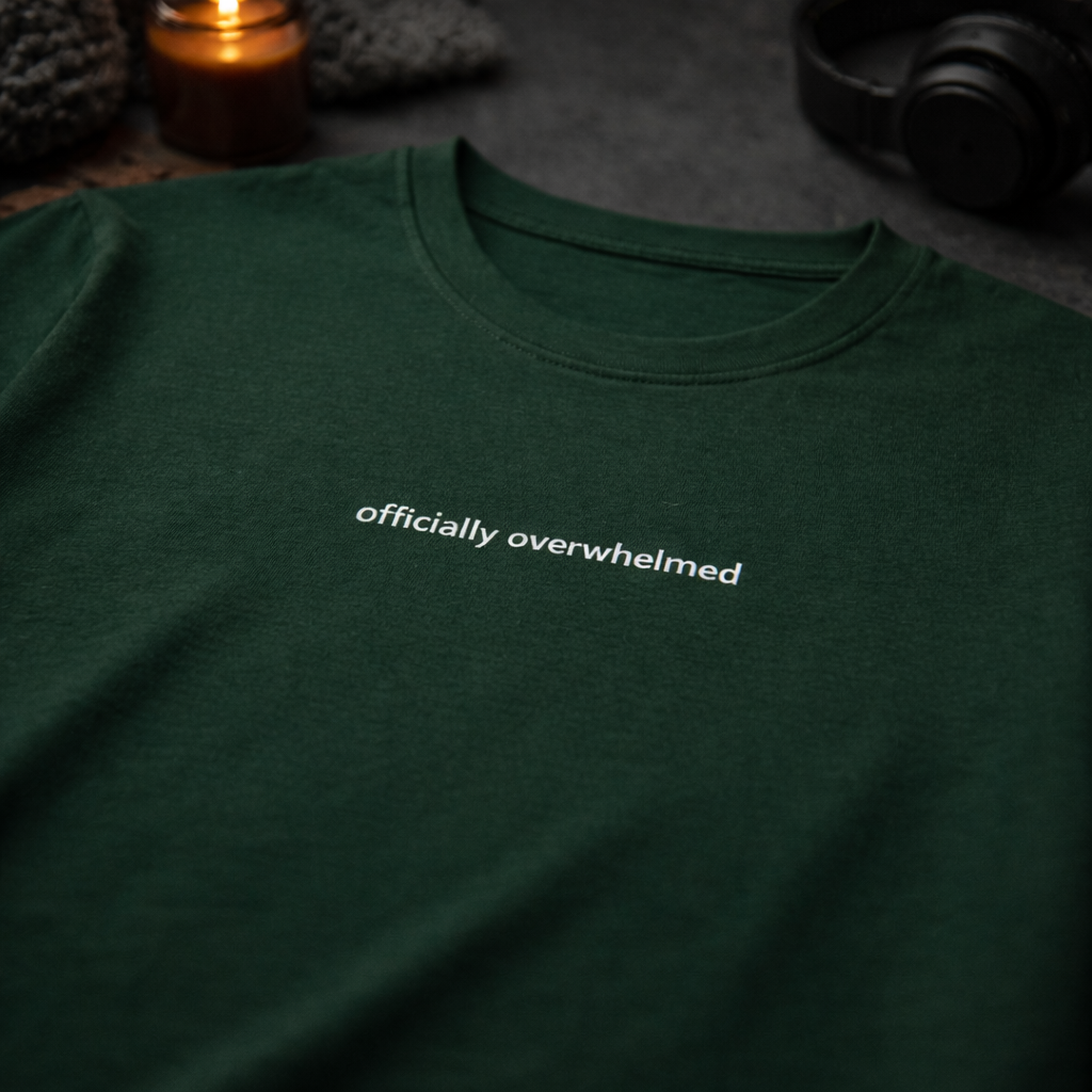 Officially overwhelmed — T-Shirt