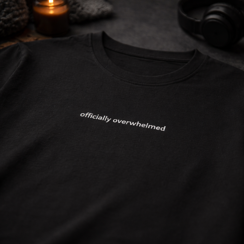 Officially overwhelmed — T-Shirt