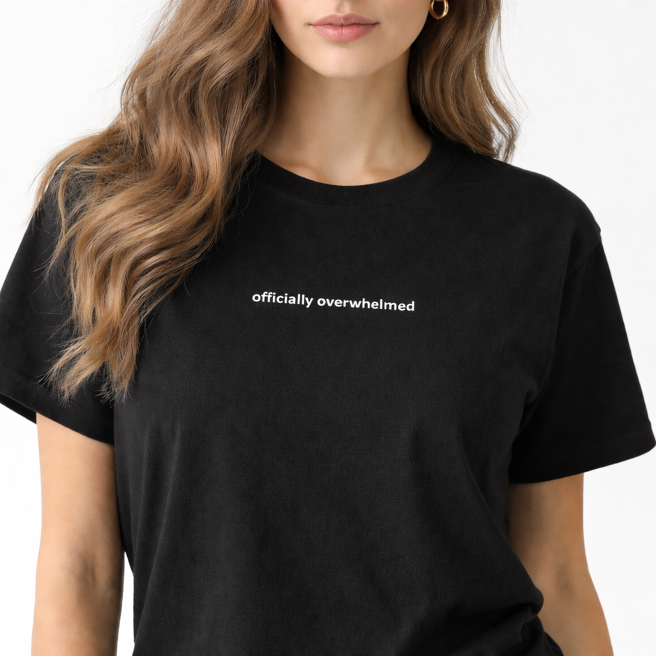 Officially overwhelmed — T-Shirt