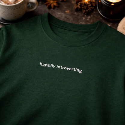 Happily introverting — T-Shirt