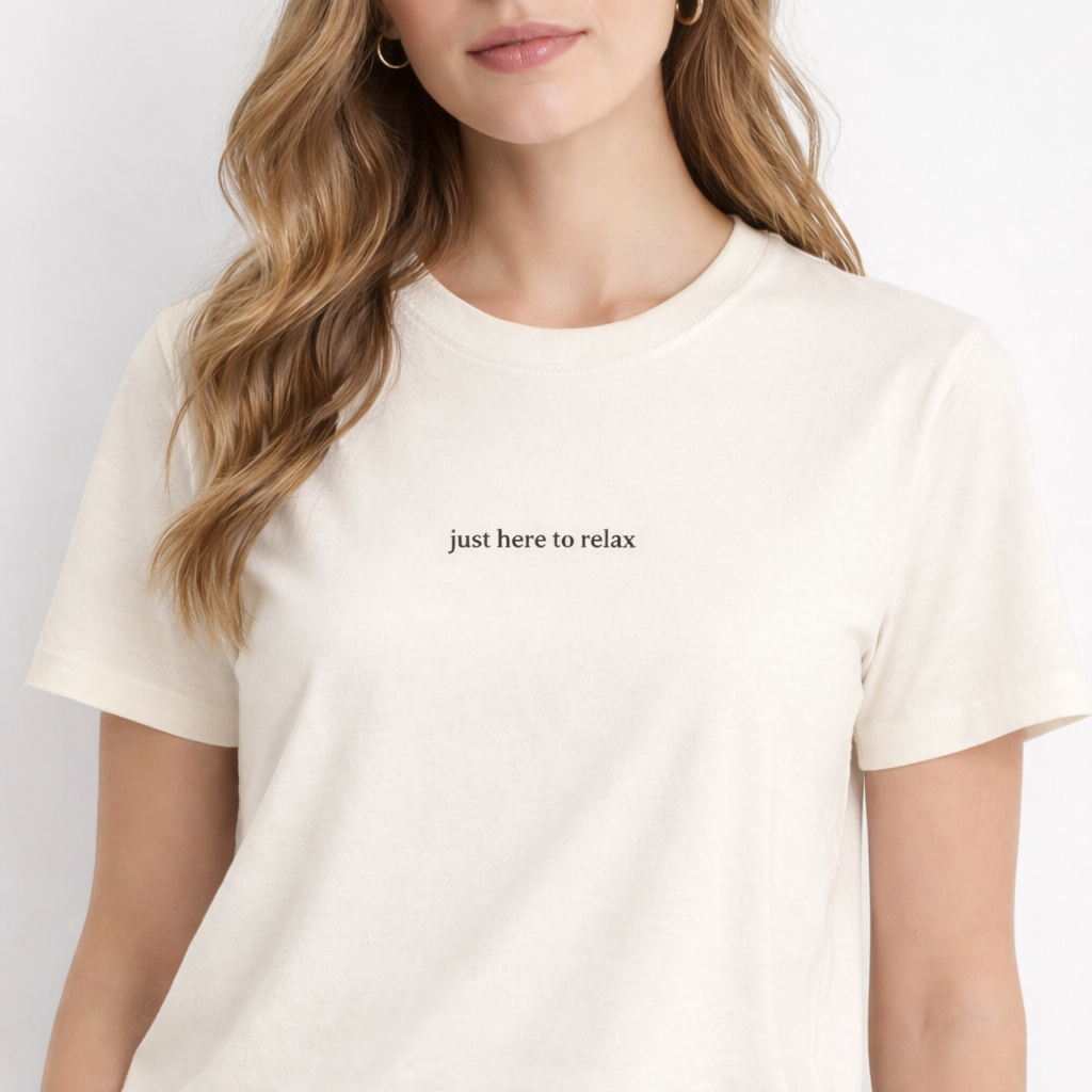 Just here to relax — T-Shirt