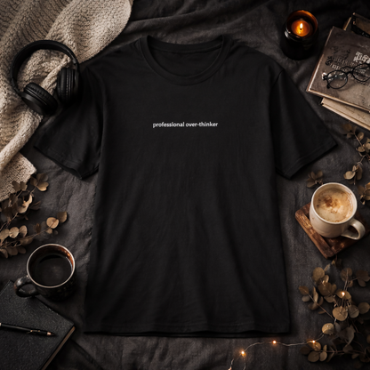 Professional over-thinker — T-Shirt