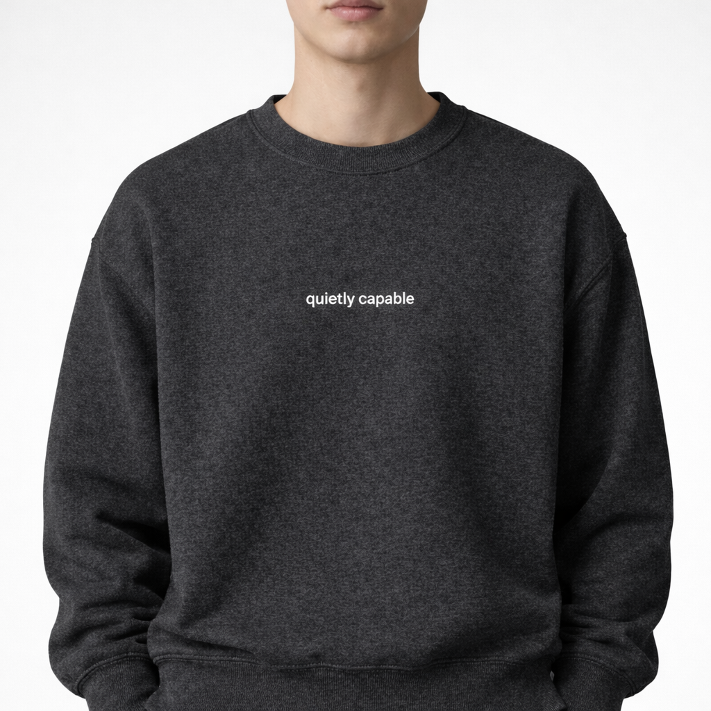 Quietly capable — Classic Crewneck Sweatshirt