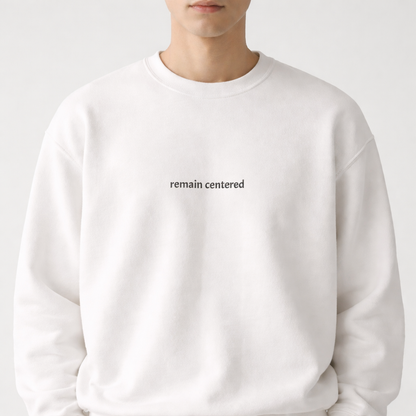 Remain centered — Classic Crewneck Sweatshirt