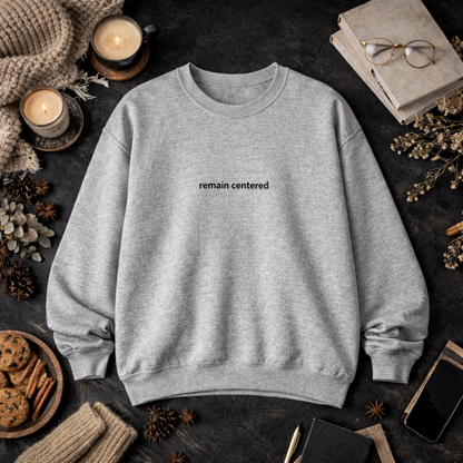 Remain centered — Classic Crewneck Sweatshirt
