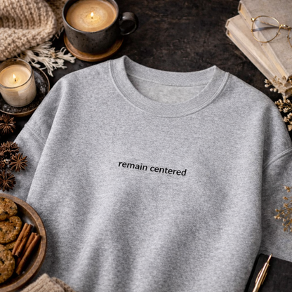 Remain centered — Classic Crewneck Sweatshirt