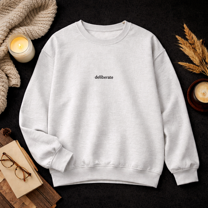Deliberate — Classic Crewneck Sweatshirt