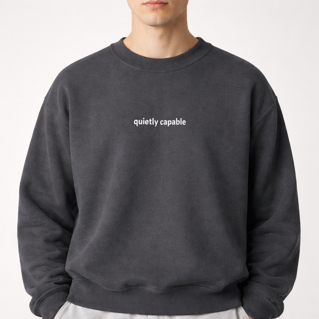 Quietly capable — Classic Crewneck Sweatshirt