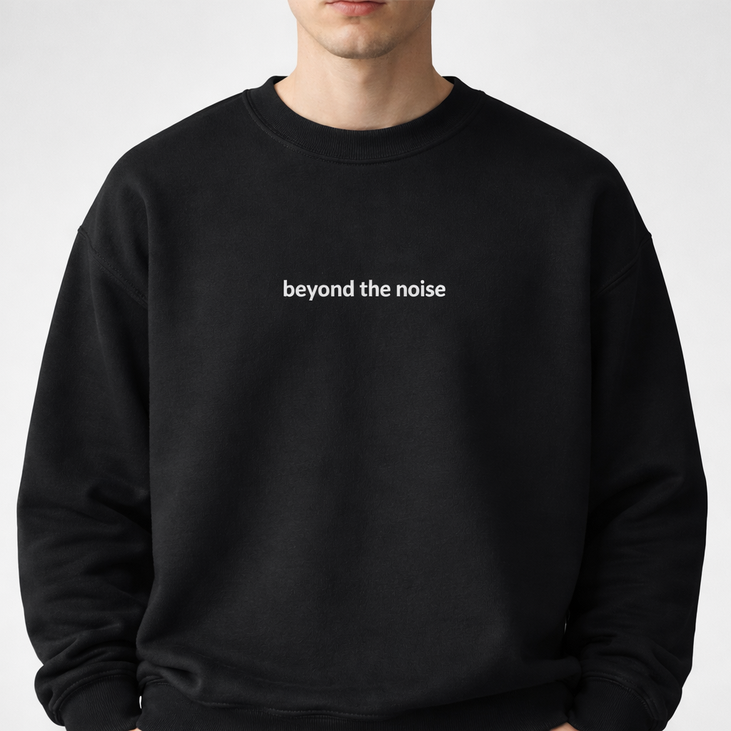 Beyond the noise — Classic Crewneck Sweatshirt