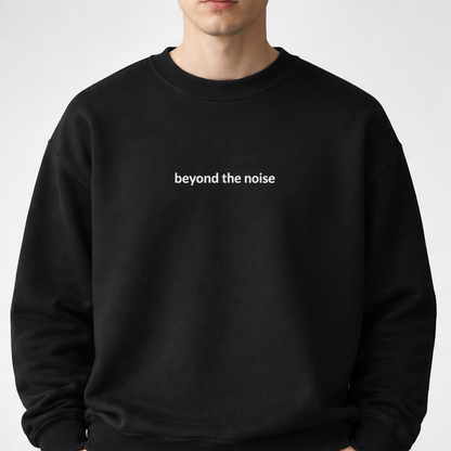 Beyond the noise — Classic Crewneck Sweatshirt