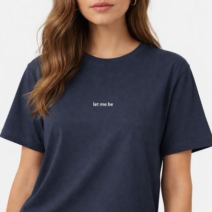 Let me be — Tee